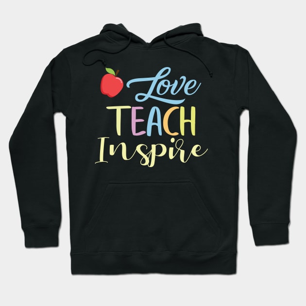 Love Teach Inspire Hoodie by busines_night